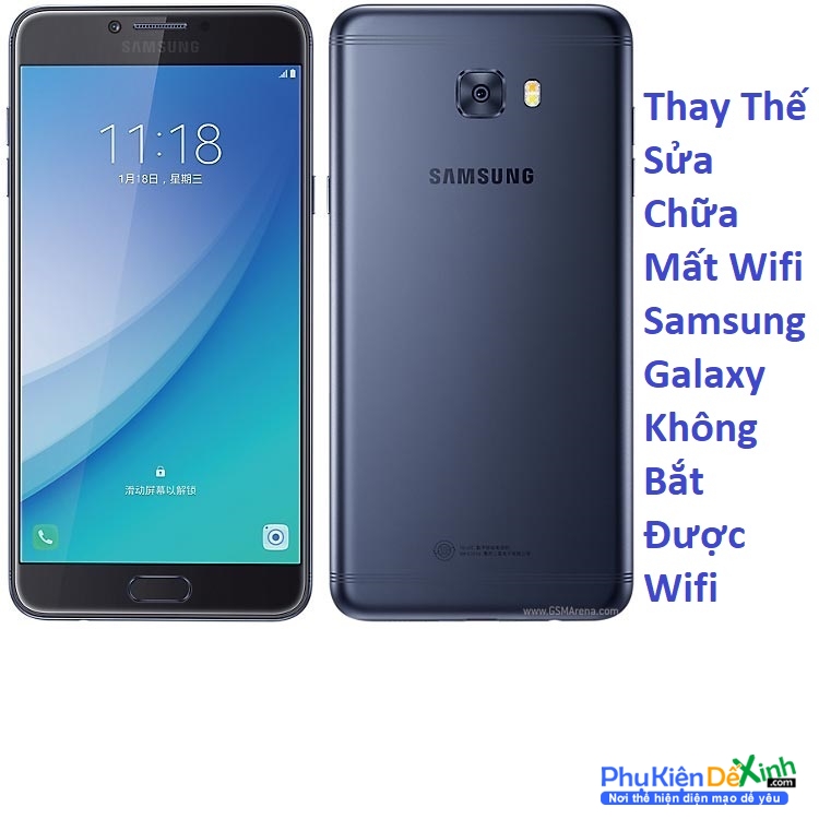 Địa chỉ chuyên sửa chữa, sửa lỗi, thay thế khắc phục Mất Wifi Samsung Galaxy C7 Pro Không Bắt Được Wifi, Thay Thế Sửa Chữa Mất Wifi Samsung Galaxy C7 Pro Không Bắt Được Wifi Chính Hãng uy tín giá tốt tại Phukiendexinh
